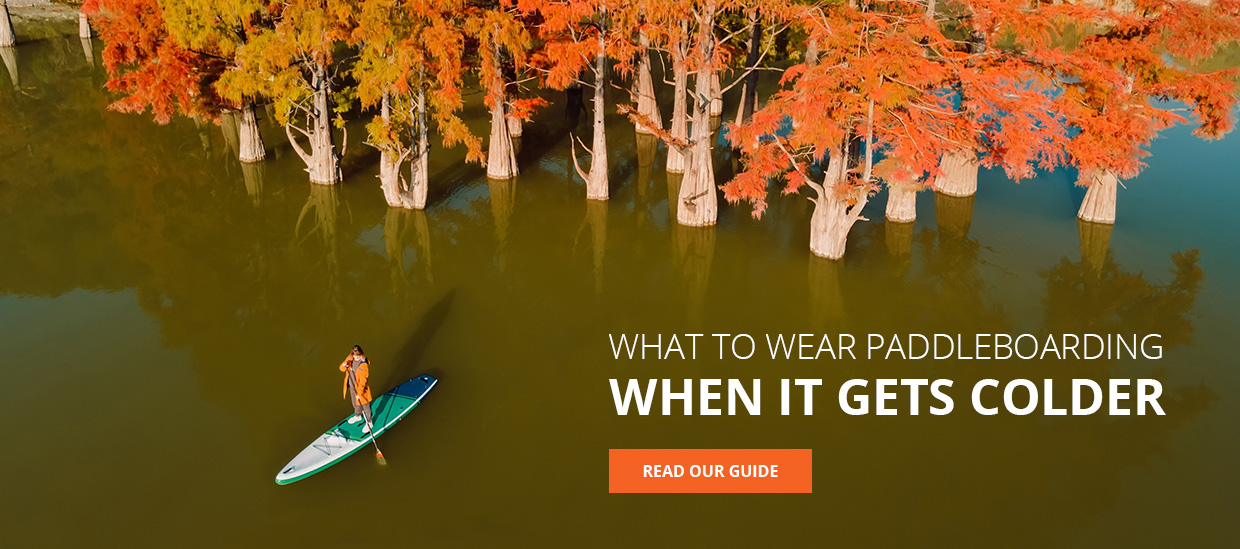 What to wear paddleboarding when it gets cold